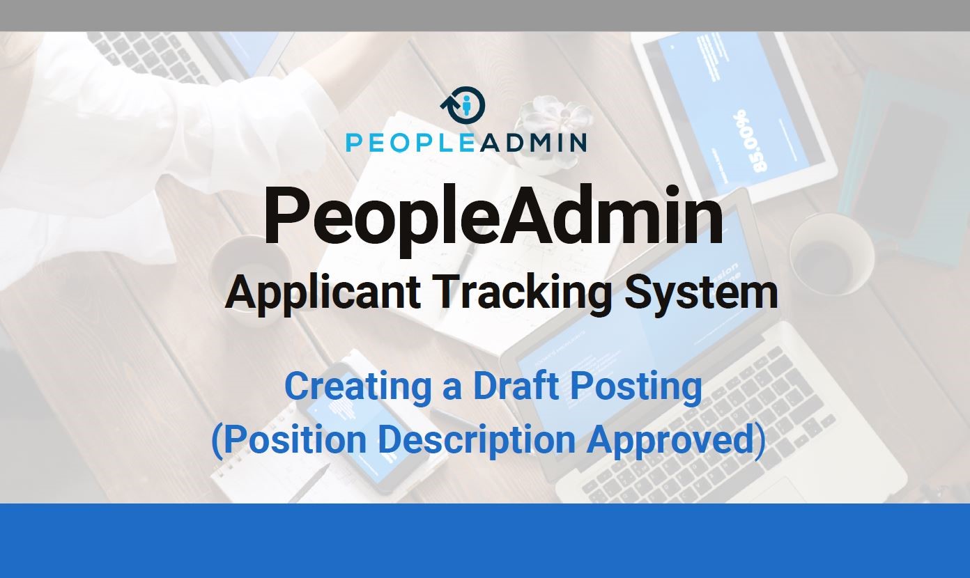 PeopleAdmin: Creating a Draft Posting | Position Description Approved