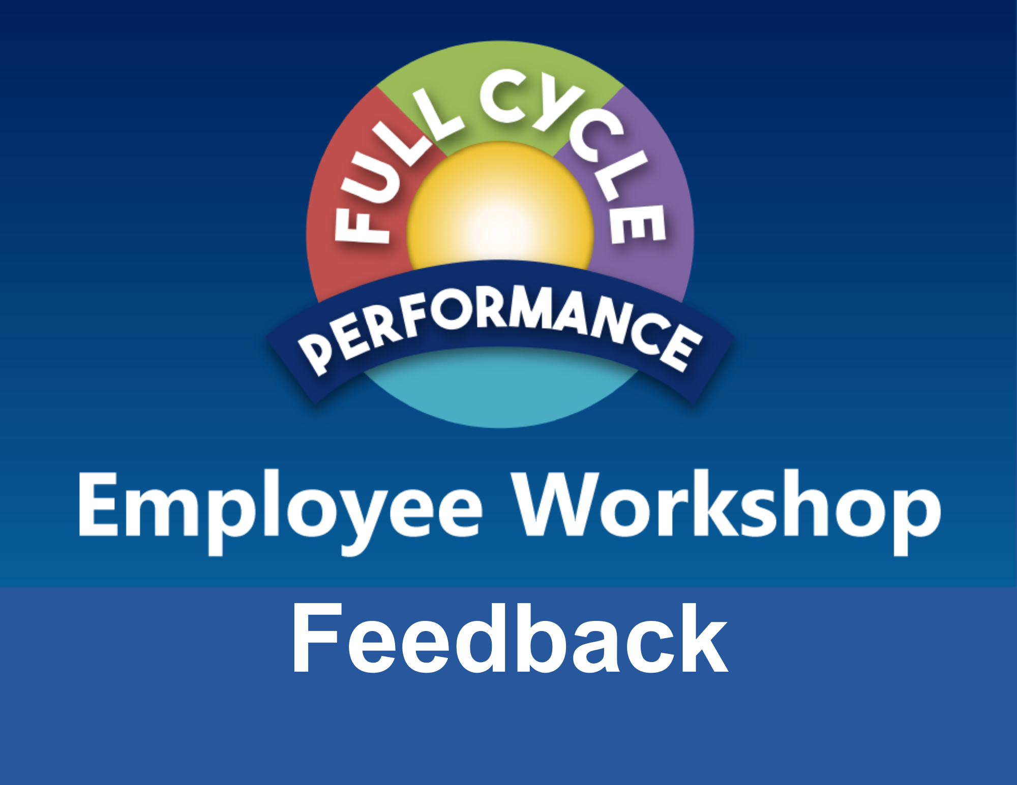 Full Cycle Performance Workshop - Feedback